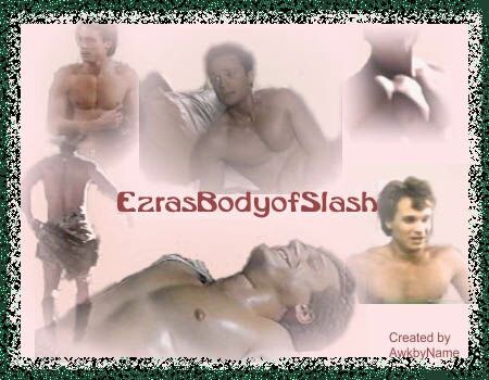 Ezra's Body of Slash Archive